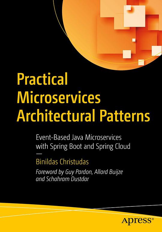 Practical Microservices Architectural Patterns