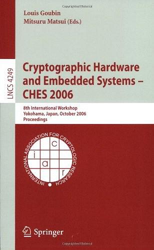 Cryptographic Hardware and Embedded Systems - CHES 2006