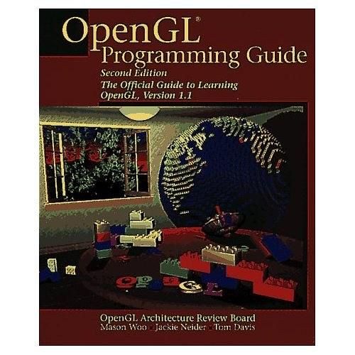 OpenGL Programming Guide : The Official Guide to Learning OpenGL,Version 1.1 (2nd Edition)